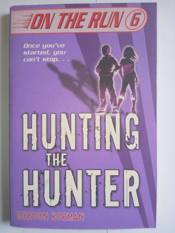 Hunting the Hunter - On The Run 6 by Gordon Korman -2007