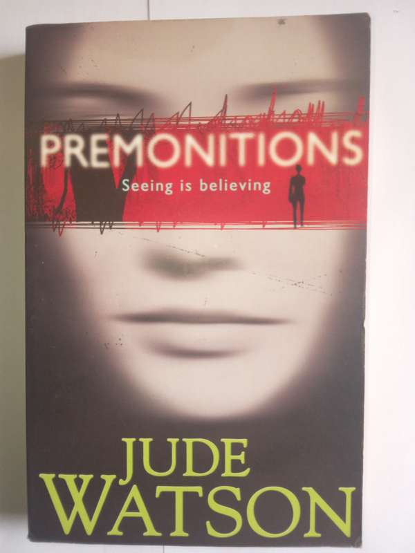 Premonitions Seeing is believing by Jude Waston- 2004