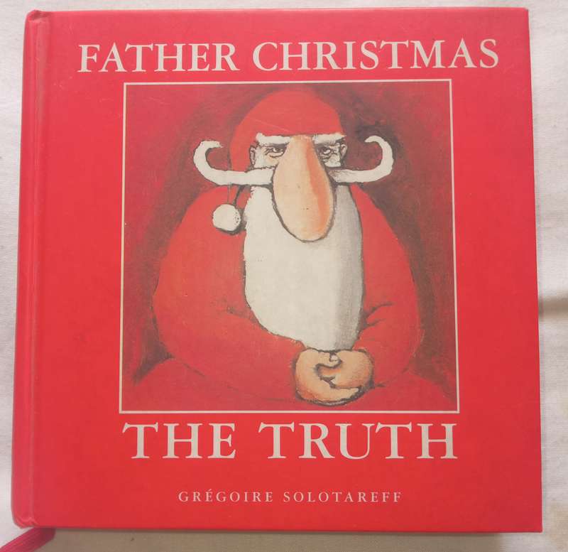 Father CHRISTMAS , The Truth by GREGOIREE SOLOTAREFF -1991