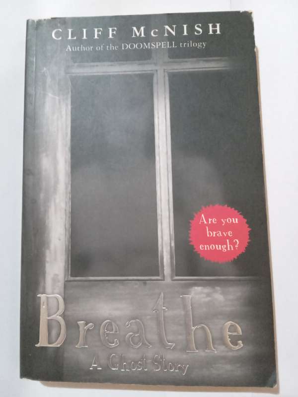 Breathe - A Ghost Story - by CLIFF McNISH  -2006
