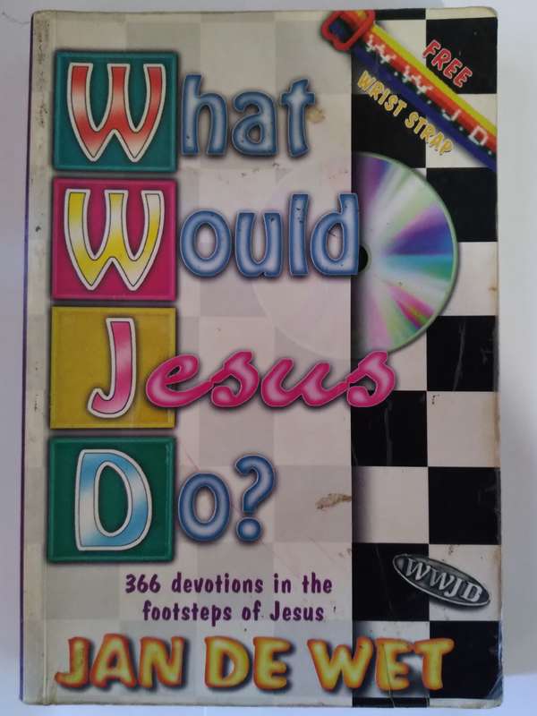 What Would Jesus Do? -366 devotions in the footsteps of Jesus by Jon De Wet -1998