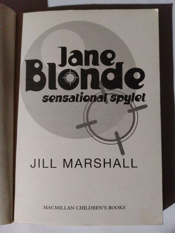 Jane Blonde , Sensational spylet by Jill Marshall -2006