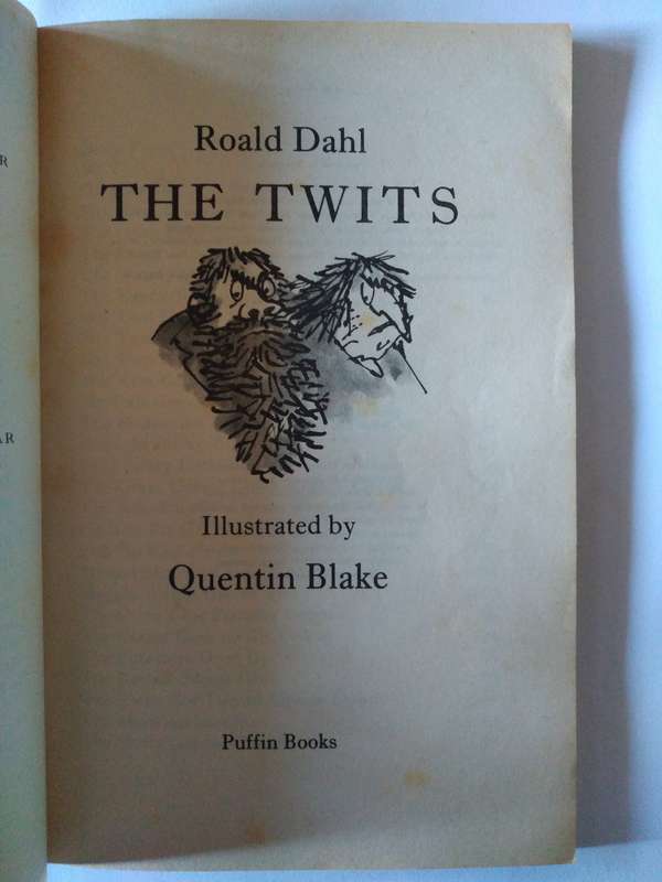 The Twits by Roald Dahl , Illustrations by Quentin Blake -1980