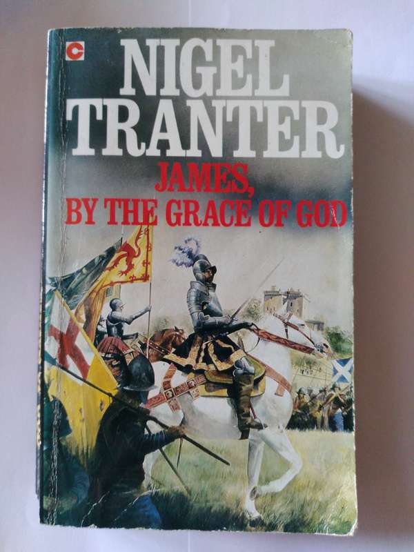 James, by the Grace of God by Nigel Tranter -1988