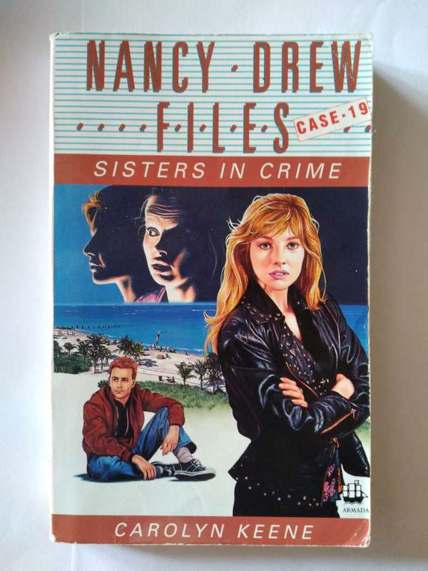 Nancy Drew Files , Case 19 Sisters in Crime by Carolyn Keene -1988