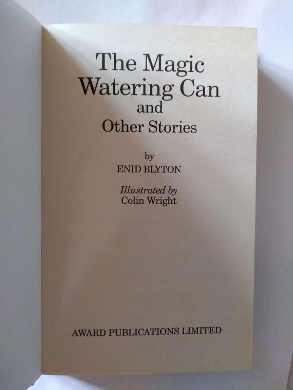 The Magic Watering Can and Other Stories by Enid Blyton -2007