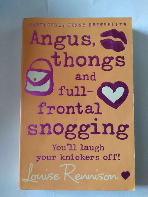 Angus, things and full-frontal snogging by Louise Rennison -2005