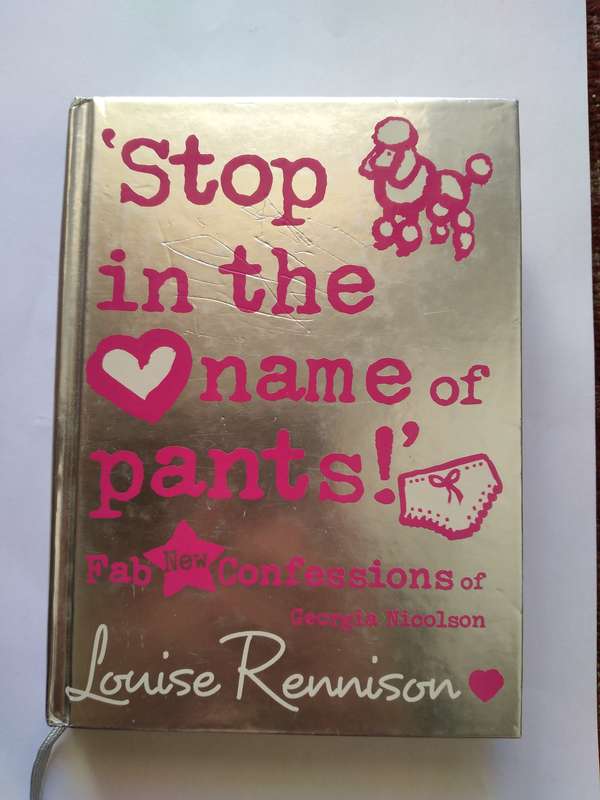 Stop in the name of pants! by Lousise Rennison -2008