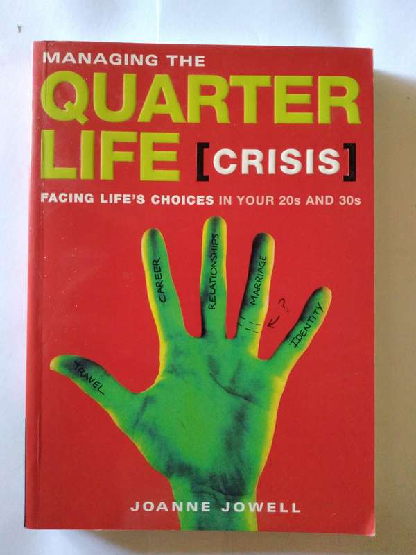 Managing the Quarter Life Crisis by Joanne Jowell