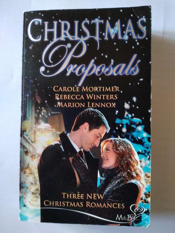 Chrismas Proposals by Carole Mortimer , Rebecca Winters and Marion Lennox -2006