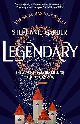 Legendary: The Sunday Times Bestselling Sequel to Caraval  Paperback