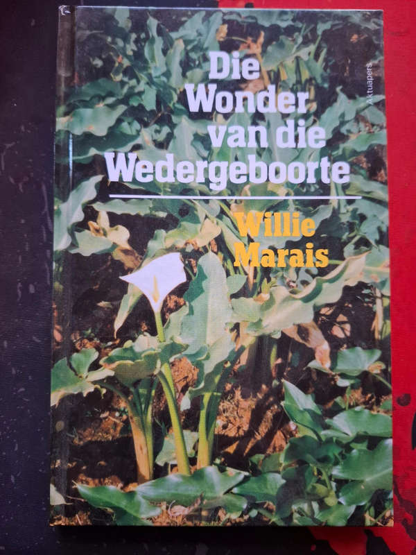 Willie Marais - Die wonder van die wedergeboorte