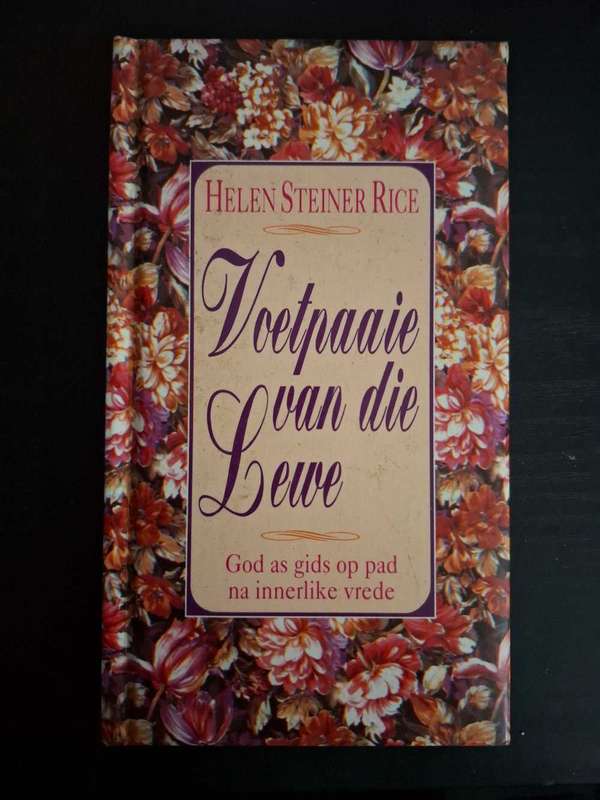 Helen Steiner Rice - Voetpaaie van die lewe