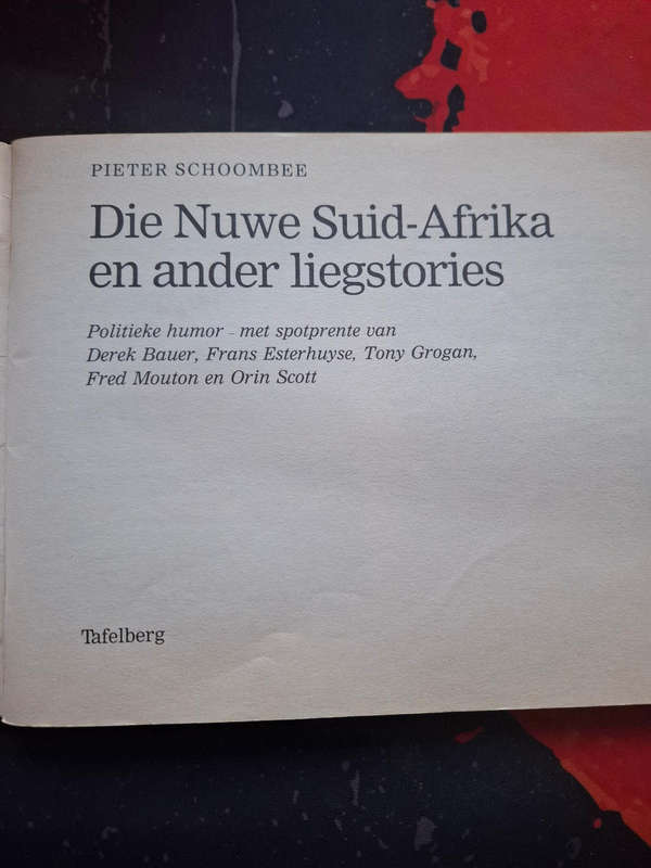 Pieter Schoombee - Die nuwe suid afrika en ander liegstories