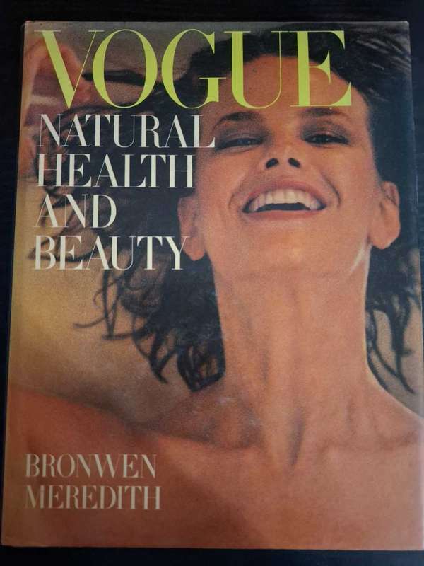 Vogue - Natural health and beauty by Bronwen Meredith