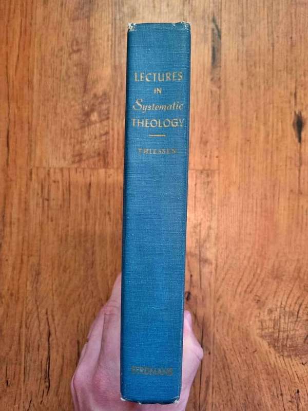 Lectures in systematic theology - Henry Clarence Thiessen