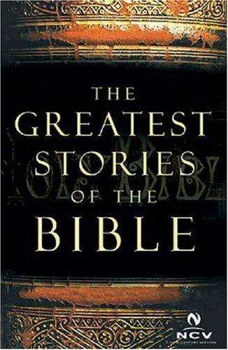The Greatest Stories of the Bible  Philip Patterson