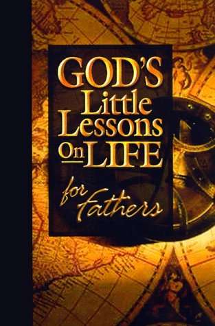 God's Little Lessons on Life for Dad