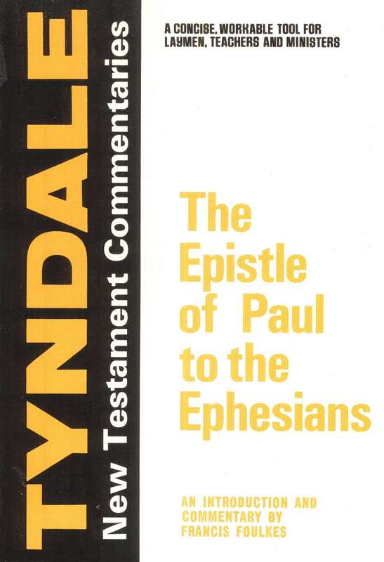 The Epistle of Paul to the Ephesians (Tyndale New Testament Commenta)