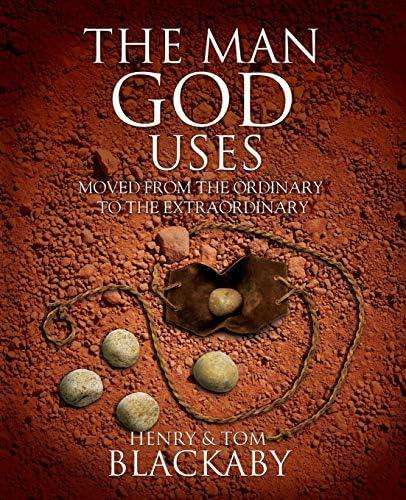 The Man God Uses  Henry Blackaby and Tom Blackaby