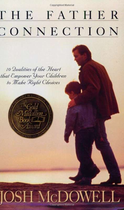 The Father Connection: How You Can Make the Difference in Your Child's Self-Esteem
