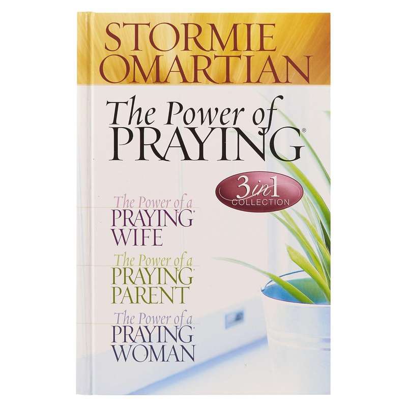 The Power of a Praying Wife / The Power of a Praying Parent / The Power of a Praying Woman  Stormie
