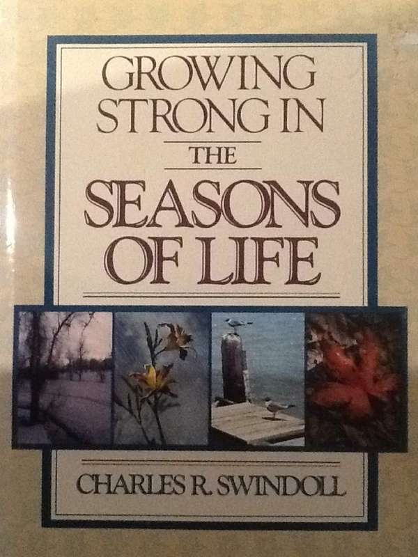 Growing Strong in the Seasons of Life  Charles R. Swindoll