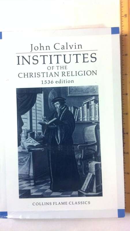 Institutes of the Christian religion (Collins flame classics) - John Calvin