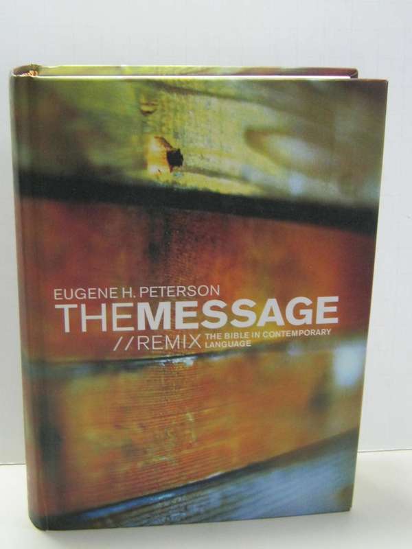 The Message//REMIX  Eugene H. Peterson