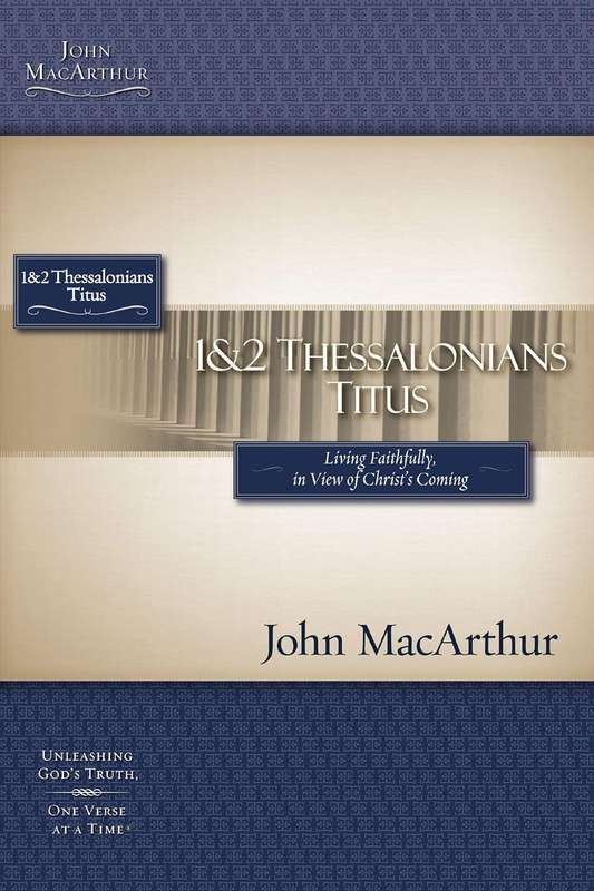 1 & 2 Thessalonians  John MacArthur
