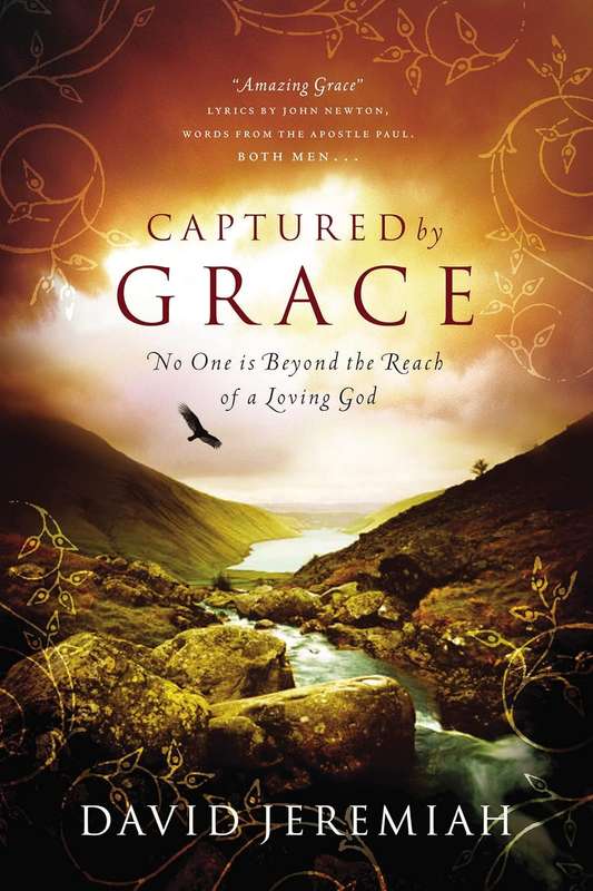Captured by Grace - Dr. David Jeremiah