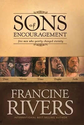 The Sons of Encouragement - Francine Rivers