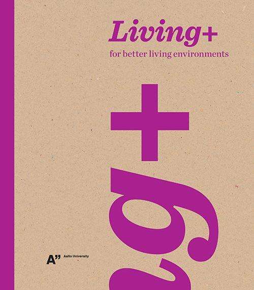 Living + For Better Living Environments