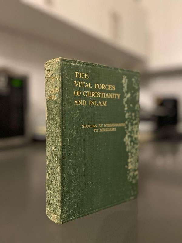 The Vital Forces of Christianity and Islam  W. H. T. Gairdner, S. M. Zwemer, D. B. Macdonald
