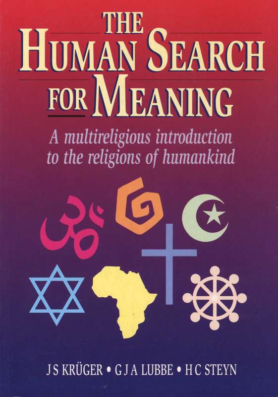 The human search for meaning: A multireligious introduction to the religions of humankind