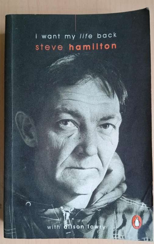 I Want My Life Back by Steve Hamilton