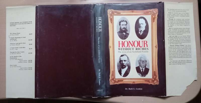 Honour Without Riches - The Story of an Archibald Family By: Dr. Ruth E. Gordon with family tree