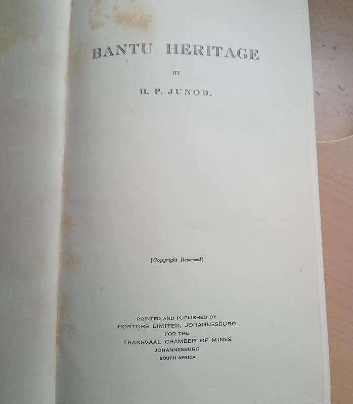 Bantu Heritage by Junod, H.P. Published by Johannesburg, Hortors, 1937