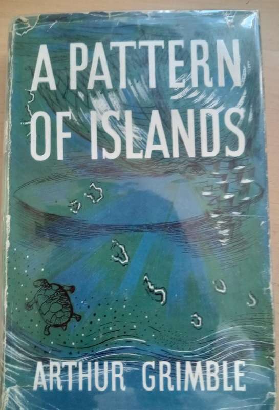 A Pattern of Islands-Arthur Grimble- 1953 1st edition 6th print