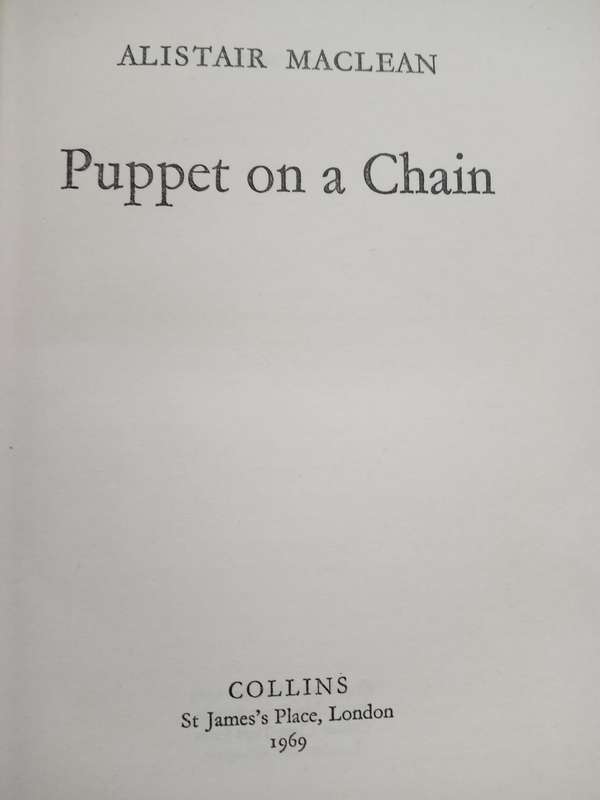 Puppet on a Chain - Alistair MacLean -1st edition 1969