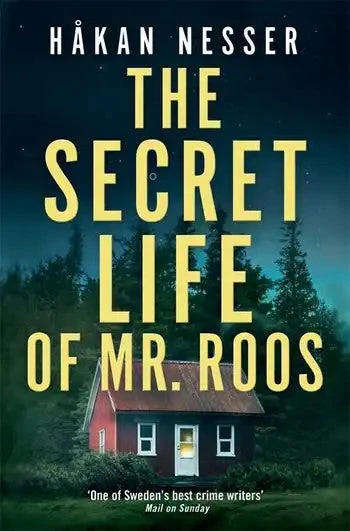 The Secret Life of Mr Roos by Håkan Nesser