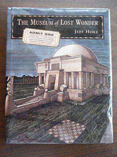 The Museum of Lost Wonder by Jeff Hoke
