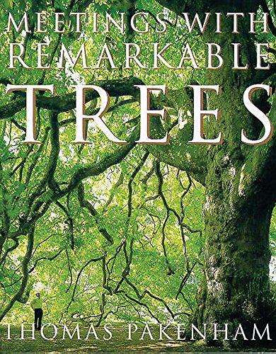 Meetings with Remarkable Trees  by Thomas Pakenham Inscribed by author
