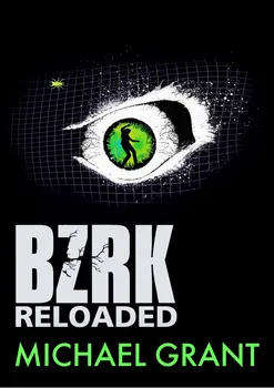 BZRK Reloaded by Michael Grant
