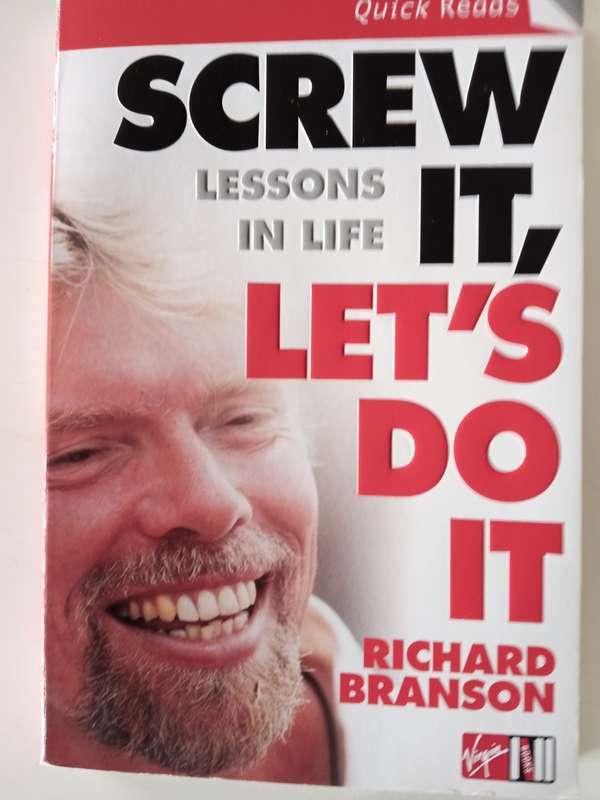 Richard Branson - Screw It, Let's Do It - Screw Business As Usual - The Virgin Way: 3 Books