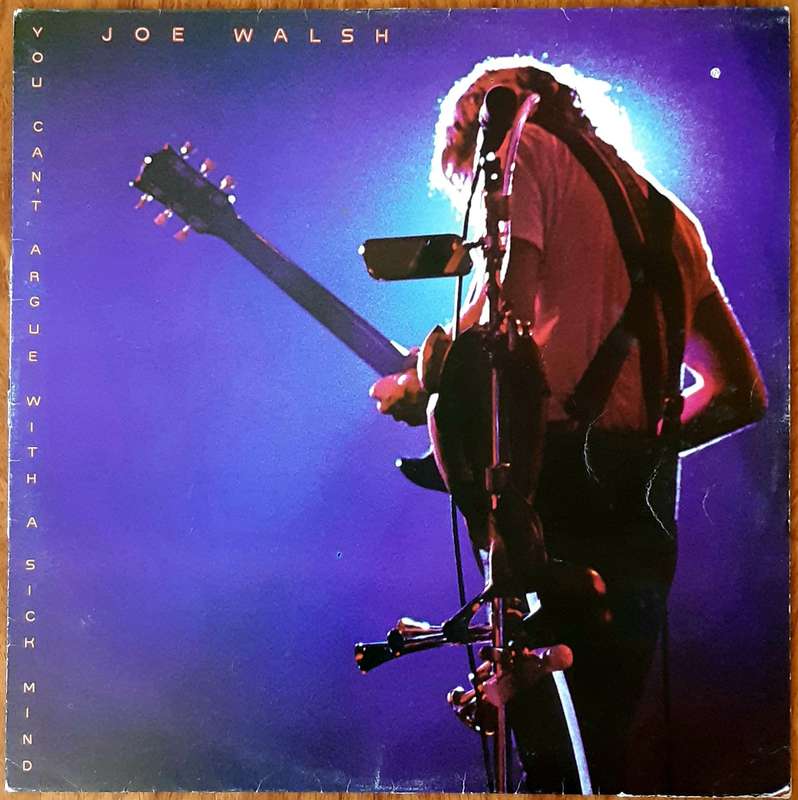 Joe Walsh - You Can't Argue With a Sick Mind - Vintage LP Record Vinyl