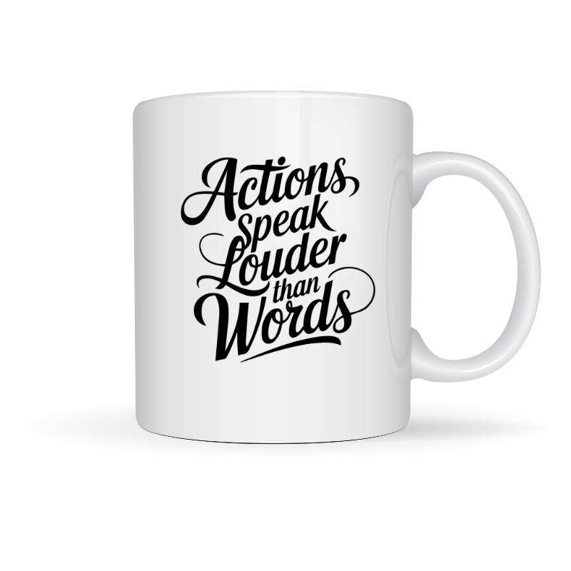 Printed Mug -Actions,speak louder than words