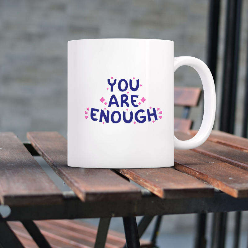 Printed Mug - You Are Enough