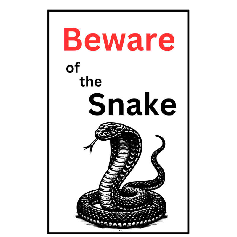 Beware of the Snake Sign (30cm x 20cm x1mm Wide ) A4 Size