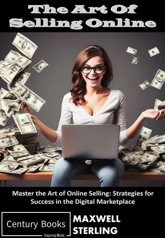The Art of Selling Online - Mazwell Sterling